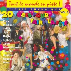 Couverture du produit · Tout le monde en piste : 20 Tubes pour faire la fête Vol.5