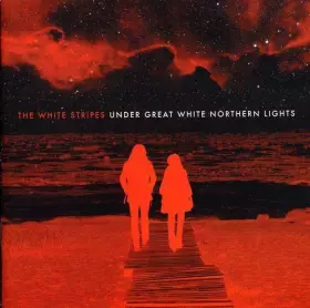 Couverture du produit · Under Great White Northern Lights by The White Stripes