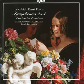 Couverture du produit · Friedrich Ernst Fesca : Symphonies 2 & 3, Cantemire Overture