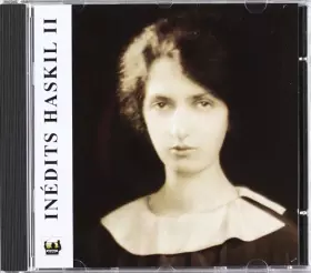 Couverture du produit · Inédits Clara Haskil, volume 2 : Bach - Toccata, Beethoven - Sonate n° 18 / Concerto pour Piano, n° 4