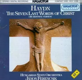 Couverture du produit · Haydn: The 7 Last Words of Christ ~ Les 7 Dernières Paroles du Christ