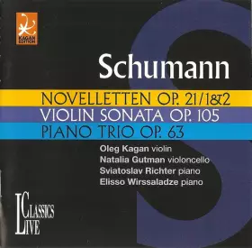 Couverture du produit · Noveletten, Violin Sonata, Op.105, Piano Trio Op.63
