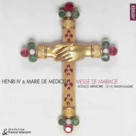 Couverture du produit · Henri IV & Marie de Médicis - Messe de Mariage