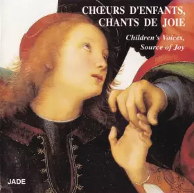 Couverture du produit · Choeurs d'Enfants, Chants de Joie (Children's Voices, Source of Joy) [UK Import]