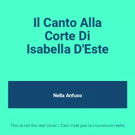 Couverture du produit · Il Canto Alla Corte Di Isabella D'Este