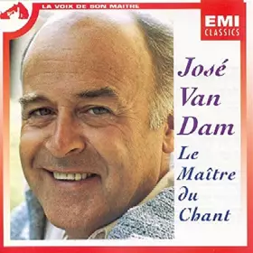 Couverture du produit · José Van Dam "Le Maitre du Chant"