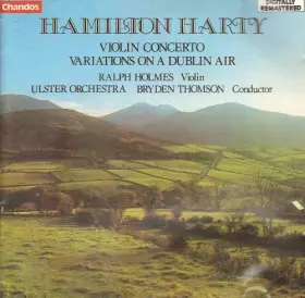 Couverture du produit · Harty: Violin Concerto - Holmes/Ulster Orch./Thomson