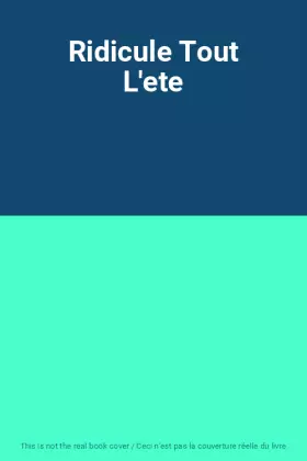 Couverture du produit · Ridicule Tout L'ete