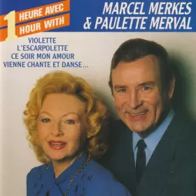 Couverture du produit · Une Heure Avec Marcel Merkes & Paulette Merval