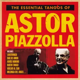 Couverture du produit · The Essential Tangos Of Astor Piazzolla