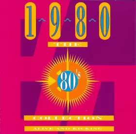 Couverture du produit · The 80's Collection 1980 Alive And Kicking