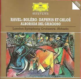 Couverture du produit · Boléro / Daphnis Et Chloë / Alborada Del Gracisoso