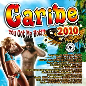 Couverture du produit · Caribe 2010 - You Got Me Hot!!!