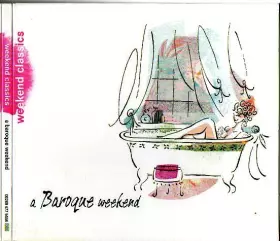 Couverture du produit · Weekend Classics - A Baroque Weekend