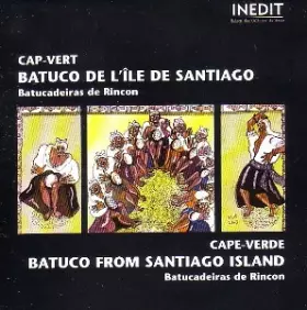 Couverture du produit · Cap-Vert: Batuco De L'île De Santiago  Cape-Verde: Batuco From Santiago Island