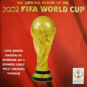 Couverture du produit · The Official Album Of The 2002 FIFA World Cup