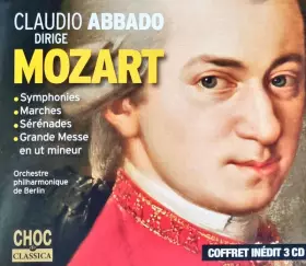 Couverture du produit · Claudio Abbado dirige Mozart - Symphonies, Marches Sérénades, Grande Messe en Ut mineur