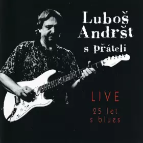 Couverture du produit · Luboš Andršt S Přáteli Live (25 Let S Blues)
