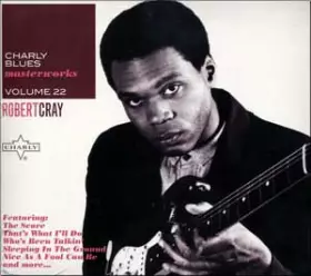 Couverture du produit · Charly Blues Masterworks Volume 22 - Robert Cray 
