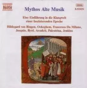 Couverture du produit · Mythos Alte Musik - Eine Einführung In Die Klangwelt Einer Faszinierenden Epoche