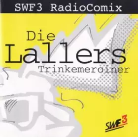 Couverture du produit · SWF3 RadioComix Die Lallers Trinkemeroiner