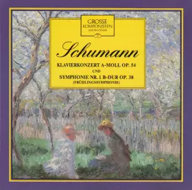 Couverture du produit · Symphonie Nr. 1 B-Dur Op. 38 / Klavierkonzert A-Moll Op. 54