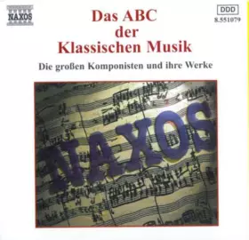 Couverture du produit · Das ABC Der Klassischen Musik (Die Großen Komponisten Und Ihre Werke)