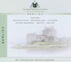 Couverture du produit · Overtures: Benvenuto Cellini / Les Francs-Juges / Le Corsaire / Beatrice And Benedict / Waverley / King Lear