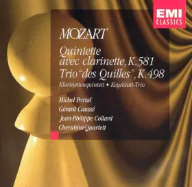 Couverture du produit · Quintette Avec Clarinette, K.581 / Trio "Des Quilles", K.498