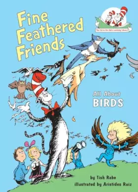 Couverture du produit · Fine Feathered Friends: All About Birds (The Cat in the Hat's Learning Library)