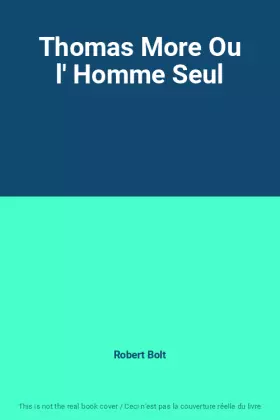 Couverture du produit · Thomas More Ou l' Homme Seul