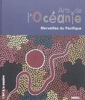 Couverture du produit · Arts de l'Océanie : Merveille du Pacifique