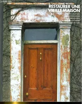 Couverture du produit · Restaurer une vieille maison
