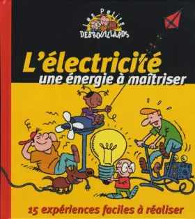 Couverture du produit · L'Electricité, une énergie à maîtriser : 15 expériences faciles à réaliser