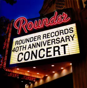 Couverture du produit · Rounder Records 40th Anniversary Concert