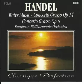 Couverture du produit · HAENDEL Water Music – Concertos Grosso Op 14 & Op 6