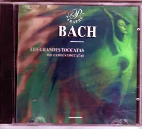 Couverture du produit · bach les grandes toccatas