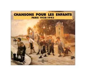 Couverture du produit · Chansons pour Enfants : Paris 1928-1943