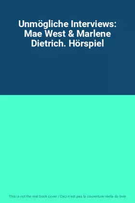 Couverture du produit · Unmögliche Interviews: Mae West & Marlene Dietrich. Hörspiel