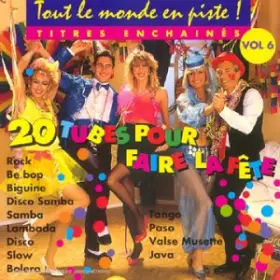 Couverture du produit · Tout le monde en piste : 20 Tubes pour faire la fête Vol.6