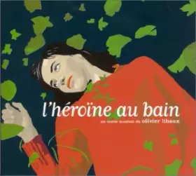 Couverture du produit · L'Héroïne au bain - un conte musical de Olivier Libaux