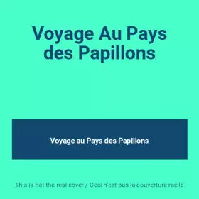 Couverture du produit · Voyage Au Pays des Papillons