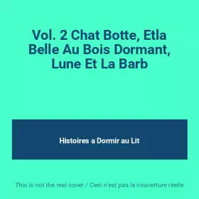 Couverture du produit · Vol. 2 Chat Botte, Etla Belle Au Bois Dormant, Lune Et La Barb
