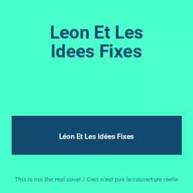 Couverture du produit · Leon Et Les Idees Fixes