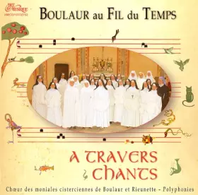 Couverture du produit · Boulaur au fil du temps : À travers chants