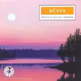 Couverture du produit · Rêves - Voyage au coeur de l'imaginaire