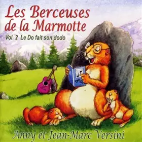 Couverture du produit · Les Berceuses De La Marmotte/Vol.2 : Le Do Fait Son Dodo