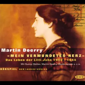 Couverture du produit · Mein verwundetes Herz: Das Leben der Lilli Jahn 1900-1944. Hörspiel