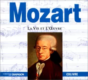 Couverture du produit · Mozart : La vie et l'oeuvre (1 livre + 1 CD audio)