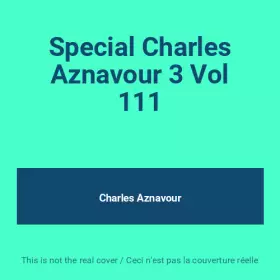 Couverture du produit · Special Charles Aznavour 3 Vol 111
